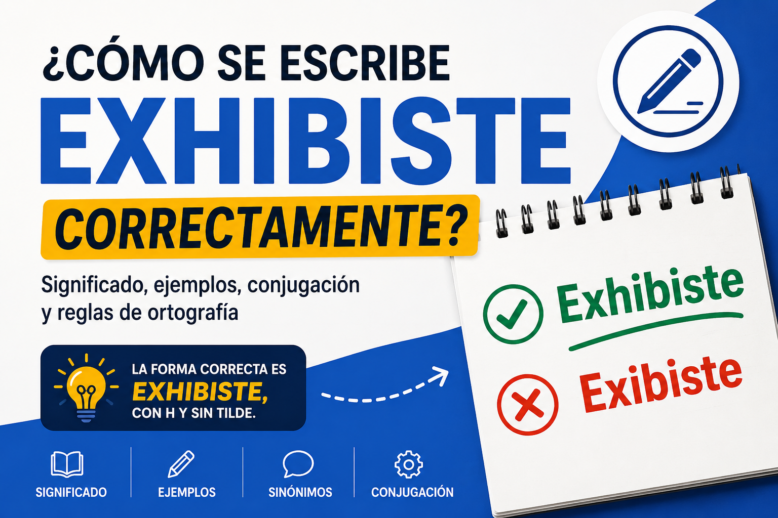 cómo se escribe exhibiste correctamente